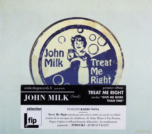 John Milk: Treat Me Right [CD]