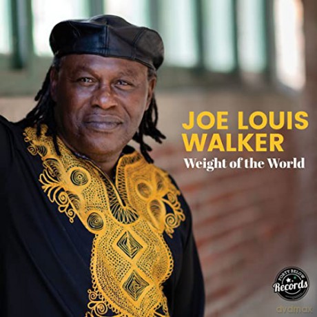Joe Louis Walker: Weight Of The World [CD]