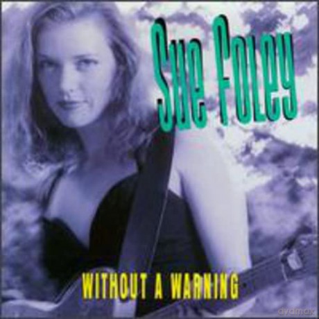 Sue Foley: Without a Warning [CD]