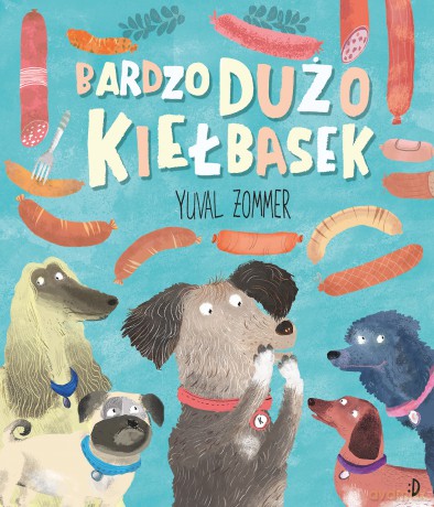 Bardzo dużo kiełbasek - Yuval Zommer [KSIĄŻKA]