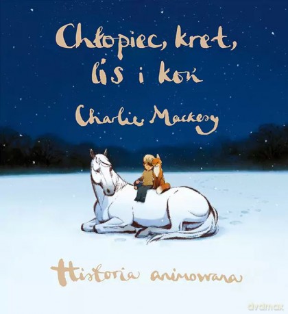 Chłopiec, kret, lis i koń. Historia animowana - Charlie Mackesy [KSIĄŻKA]