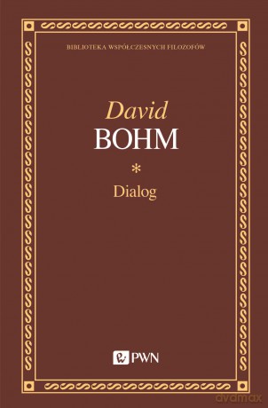 Dialog - David Bohm [KSIĄŻKA]