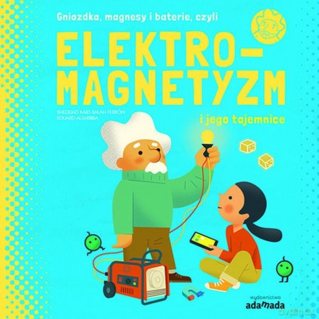Elektromagnetyzm i jego tajemnice - Sheddad Kaid-Salah Ferron [KSIĄŻKA]