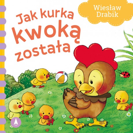 Jak kurka kwoką została - Wiesław Drabik, Marta Ostrowska [KSIĄŻKA]