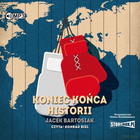 Koniec końca historii - Jacek Bartosiak [AUDIOBOOK]