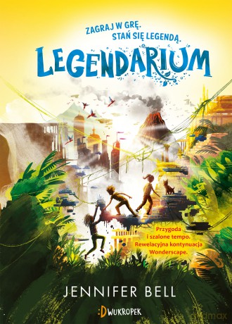 Legendarium. Wonderscape (Tom 2) - Jennifer Bell [KSIĄŻKA]