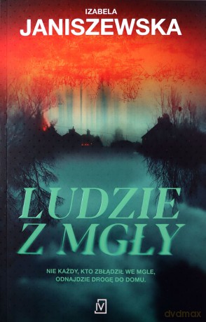 Ludzie z mgły - Izabela Janiszewska [KSIĄŻKA]