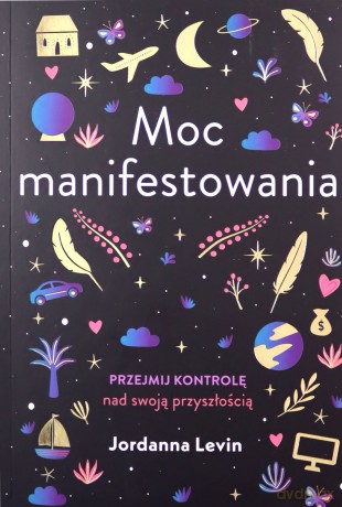 Moc manifestowania - Jordanna Levin [KSIĄŻKA]