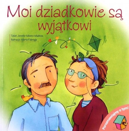 Moi dziadkowie są wyjątkowi. Porozmawiajmy o tym [KSIĄŻKA]