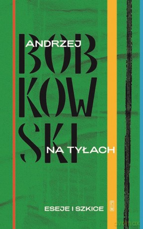 Na tyłach. Eseje i szkice - Andrzej Bobkowski [KSIĄŻKA]