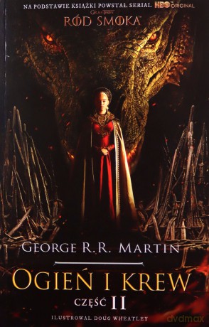 Ogień i krew. Część 2 - George R.R. Martin [KSIĄŻKA]