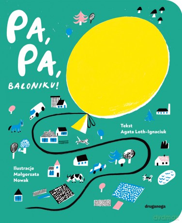 Pa, pa, baloniku! - Agata Loth-Ignaciuk [KSIĄŻKA]
