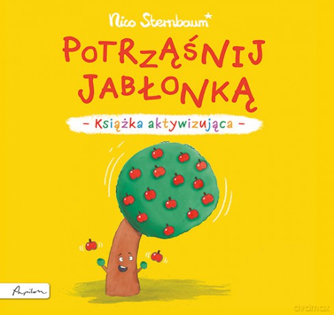 Potrząśnij jabłonką. Książka aktywizująca - Nico Sternbaum [KSIĄŻKA]