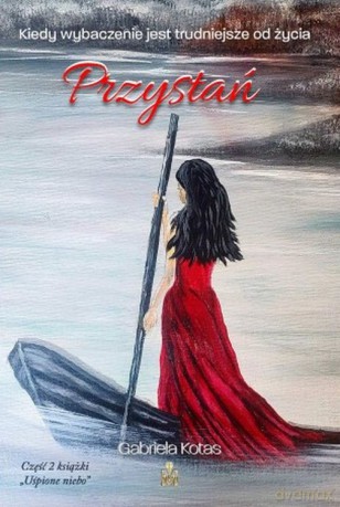 Przystań - Gabriela Kotas [KSIĄŻKA]