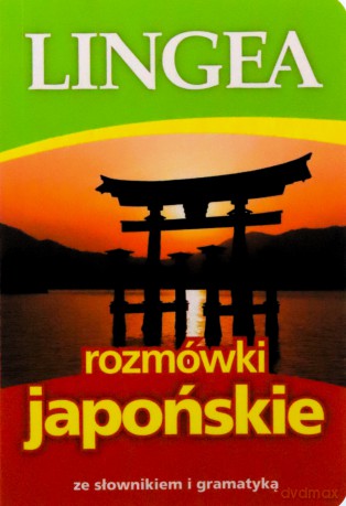 Rozmówki japońskie ze słownikiem i gramatyką wyd. 4 [KSIĄŻKA]
