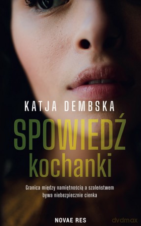 Spowiedź kochanki - Katja Dembska [KSIĄŻKA]