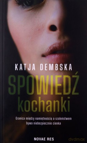Spowiedź kochanki - Katja Dembska [KSIĄŻKA]