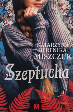 Szeptucha. Kwiat paproci (Tom 1) - Katarzyna Berenika Miszczuk [KSIĄŻKA]