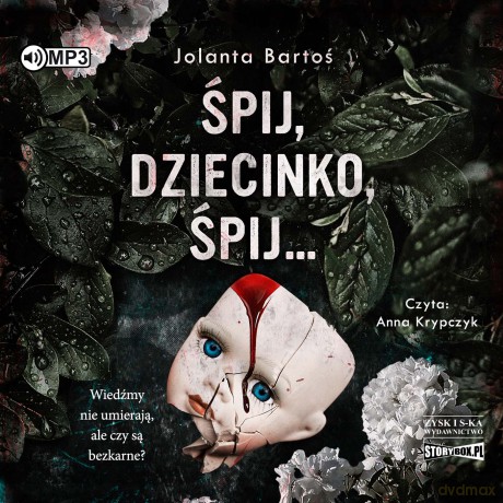 Śpij, dziecinko, śpij - Jolanta Bartoś [AUDIOBOOK]