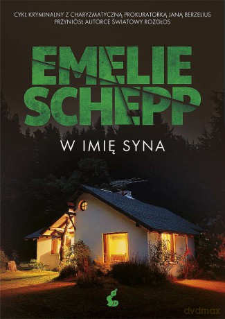 W imię syna - Emelie Schepp [KSIĄŻKA]