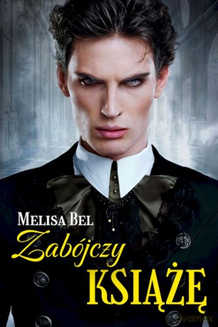 Zabójczy Książę - Melisa Bel [KSIĄŻKA]