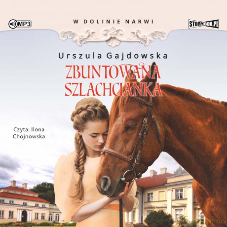 Zbuntowana szlachcianka. W dolinie Narwi (Tom 5) - Urszula Gajdowska [AUDIOBOOK]