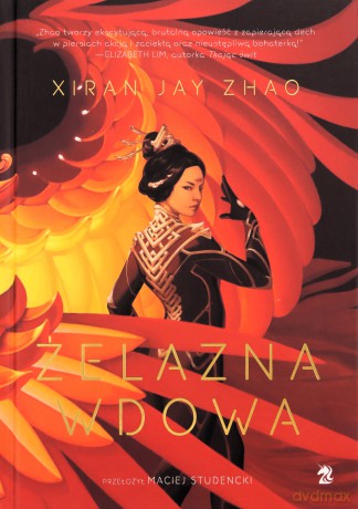 Żelazna Wdowa (Tom 1) - Xiran Jay Zhao [KSIĄŻKA]