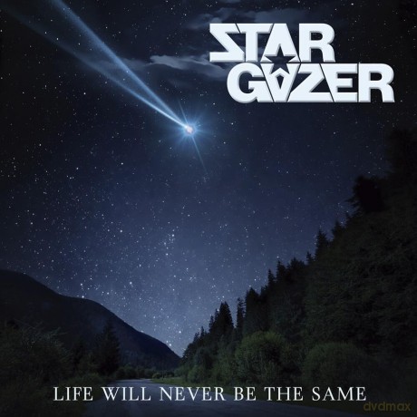 Stargazer: Life Will Never Be The Same [CD]