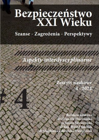 Bezpieczeństwo XXI Wieku Szanse - Zagrożenia - Perspektywy. Aspekty interdyscyplinarne 4-2022 [KSIĄŻKA]
