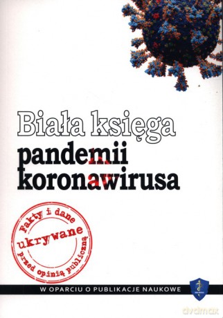 Biała księga pandemii koronawirusa [KSIĄŻKA]