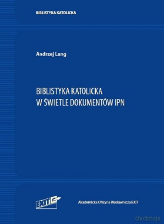 Biblistyka katolicka w archiwach 2 Pakiet - Andrzej Lang [KSIĄŻKA]