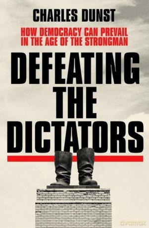 Defeating the Dictators - Charles Dunst [KSIĄŻKA]