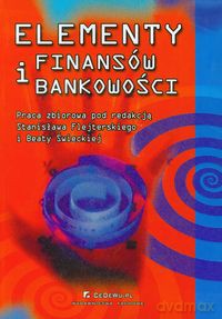 Elementy finansów i bankowości [KSIĄŻKA]