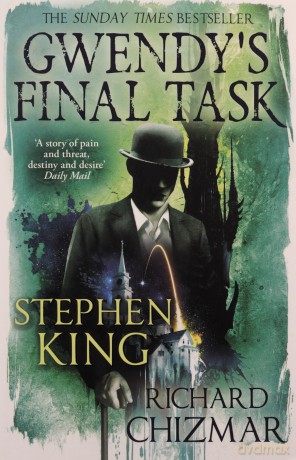 Gwendy's Final Task - Stephen King, Richard Chizmar [KSIĄŻKA]