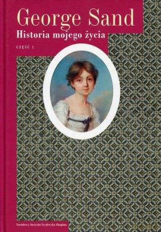 Historia mojego życia (Tom 1) - George Sand [KSIĄŻKA]