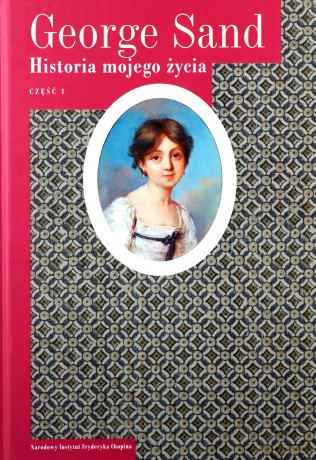 Historia mojego życia (Tom 1) - George Sand [KSIĄŻKA]