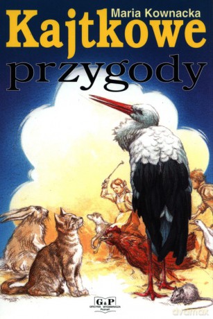 Kajtkowe przygody - Maria Kownacka [KSIĄŻKA]