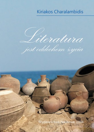 Kiriakos Charalambidis Literatura jest oddechem życia [KSIĄŻKA]