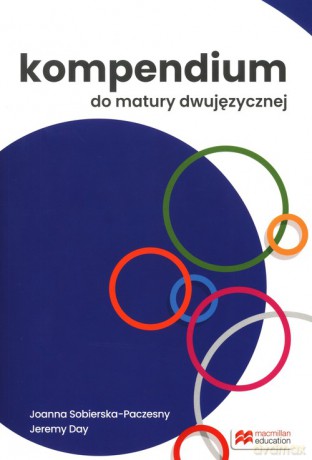 Kompendium do matury dwujęzycznej - Joanna Sobierska-Paczesny, Jeremy Day [KSIĄŻKA]