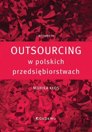 Outsourcing w polskich przedsiębiorstwach - Monika Kłos [KSIĄŻKA]
