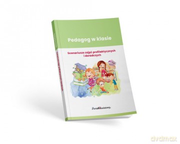 Pedagog w klasie Scenariusze zajęć profilaktycznych i doradczych - Perek Natalia, Krekora Renata [KSIĄŻKA]