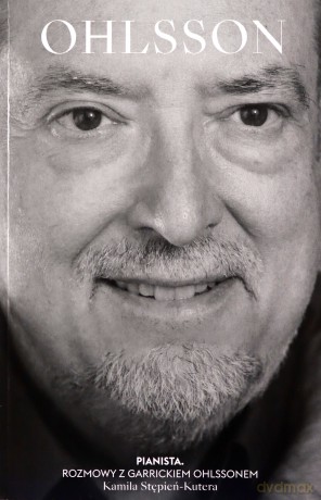 Pianista - Garrick Ohlsson, Kamila Stępień-Kutera [KSIĄŻKA]