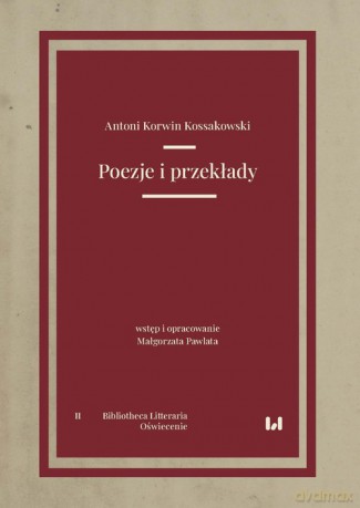 Poezje i przekłady - Antoni Korwin Kossakowski [KSIĄŻKA]