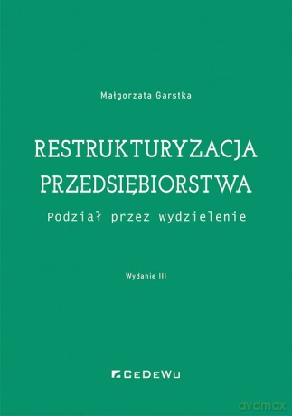Restrukturyzacja przedsiębiorstwa - Małgorzata Garstka [KSIĄŻKA]
