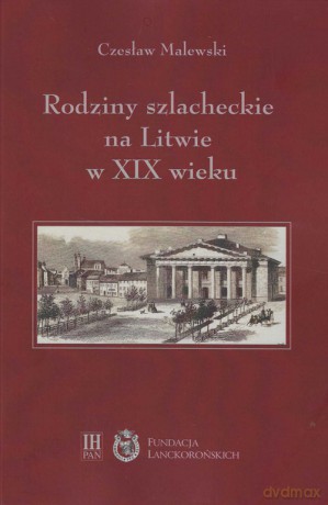 Rodziny szlacheckie na Litwie w XIX wieku - Czesław Malewski [KSIĄŻKA]