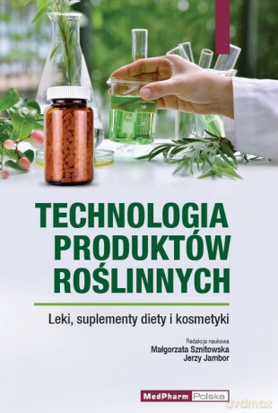 Technologia produktów roślinnych [KSIĄŻKA]