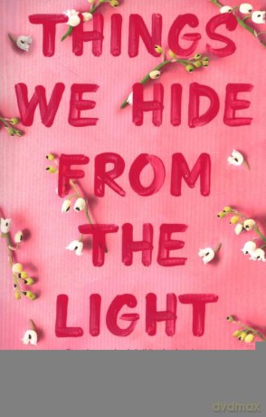 Things We Hide From The Light [KSIĄŻKA]