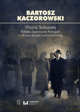 Wojna Salazara. - Bartosz Kaczorowski [KSIĄŻKA]