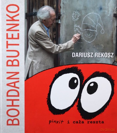 BOHDAN BUTENKO, pinxit i cała reszta - Dariusz Rekosz [KSIĄŻKA]