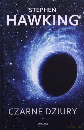Czarne dziury - Stephen Hawking [KSIĄŻKA]